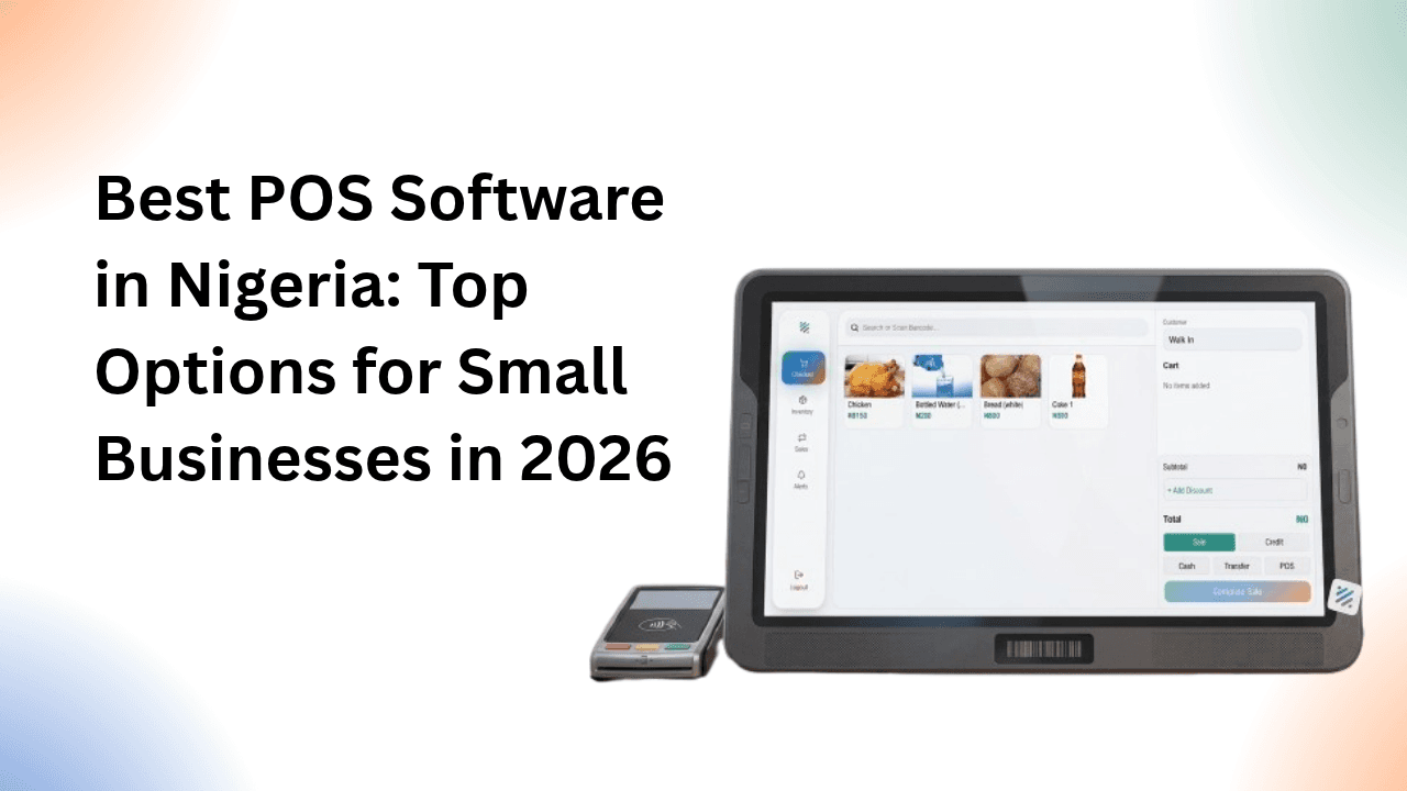 Best POS Software in Nigeria: Top Options for Small Businesses in 2026